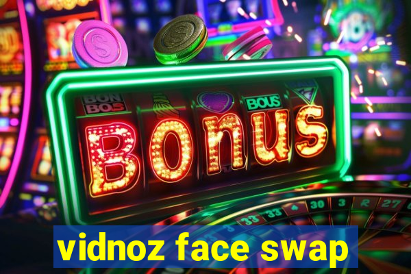 vidnoz face swap